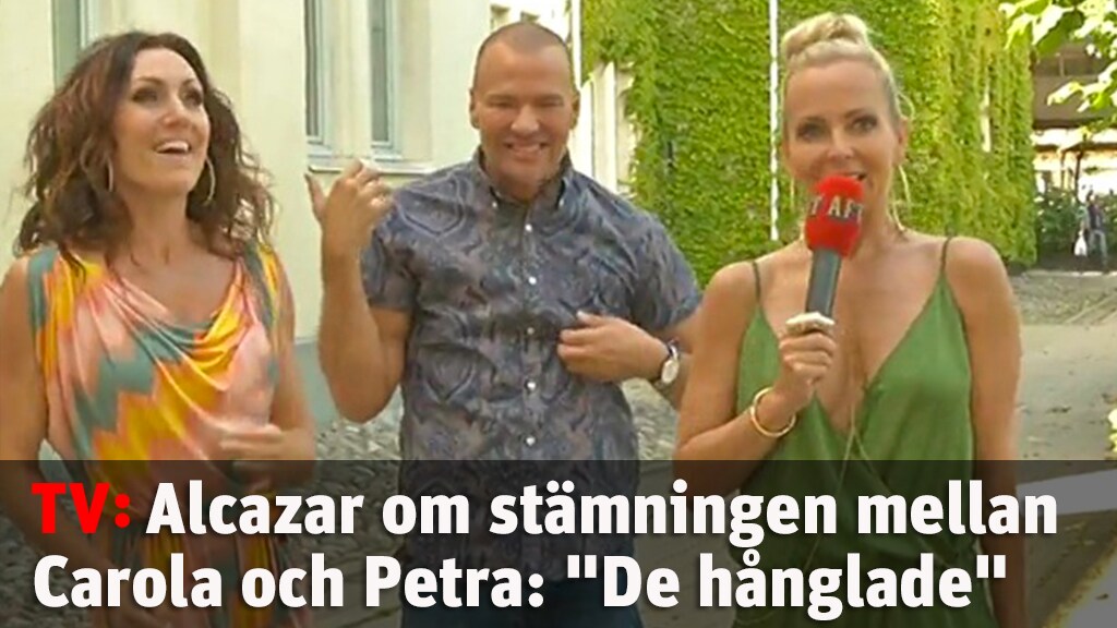 Alcazar om scenstämningen mellan Carola och Petra: "De hånglade"