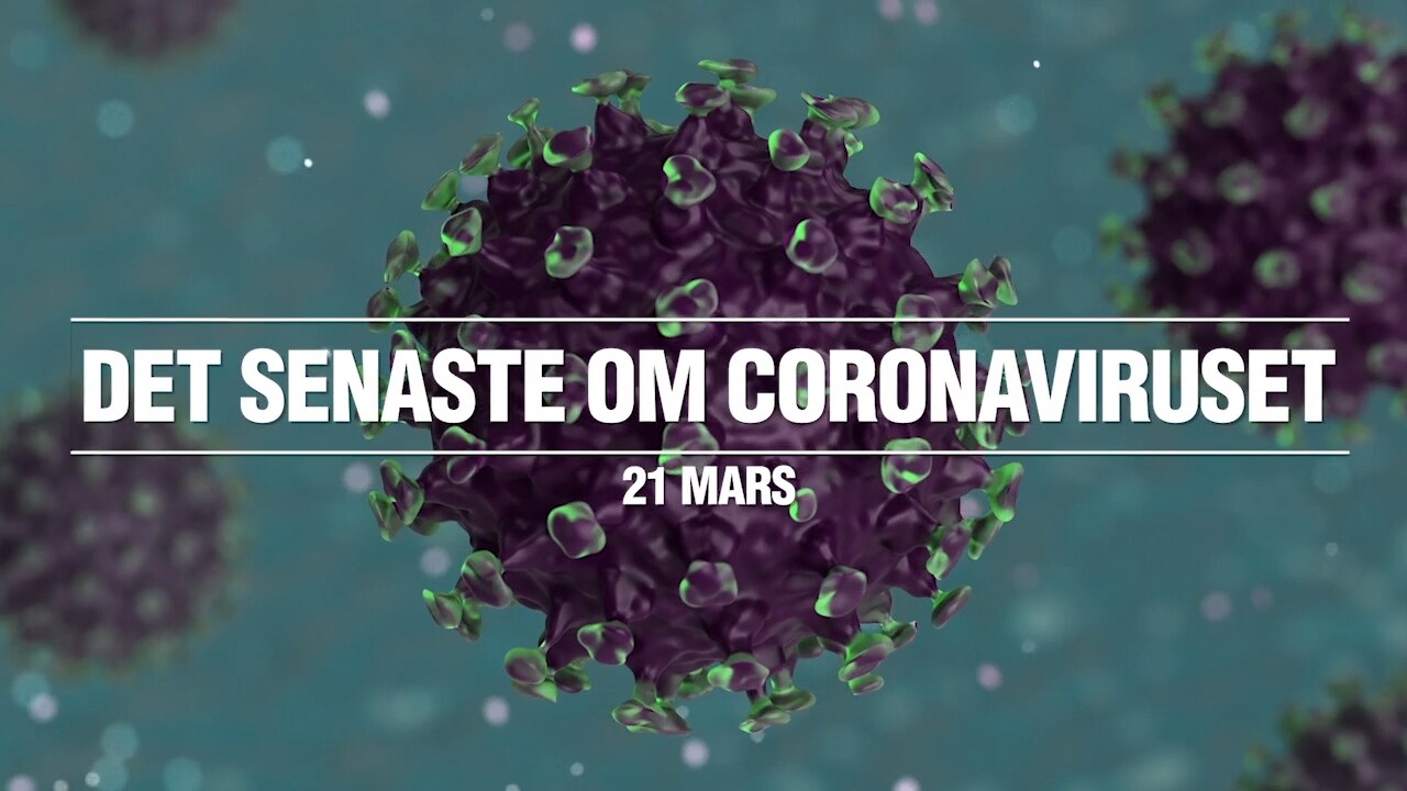 Det senaste om coronaviruset – 21 mars