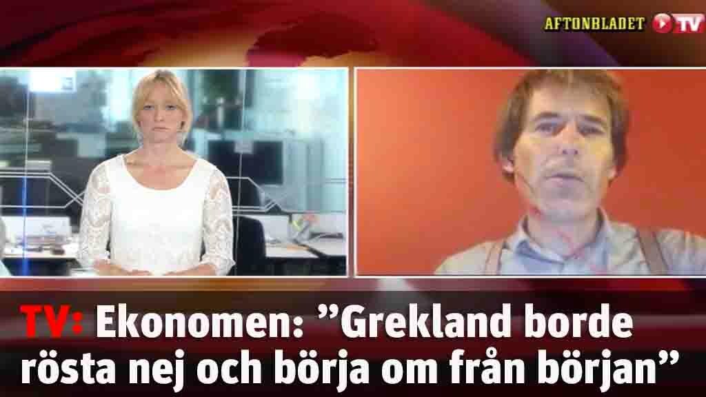 "Grekland borde rösta nej och börja om från början"