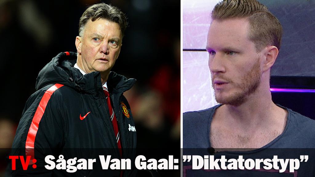 Sågar Van Gaal: "Diktatorstyp"