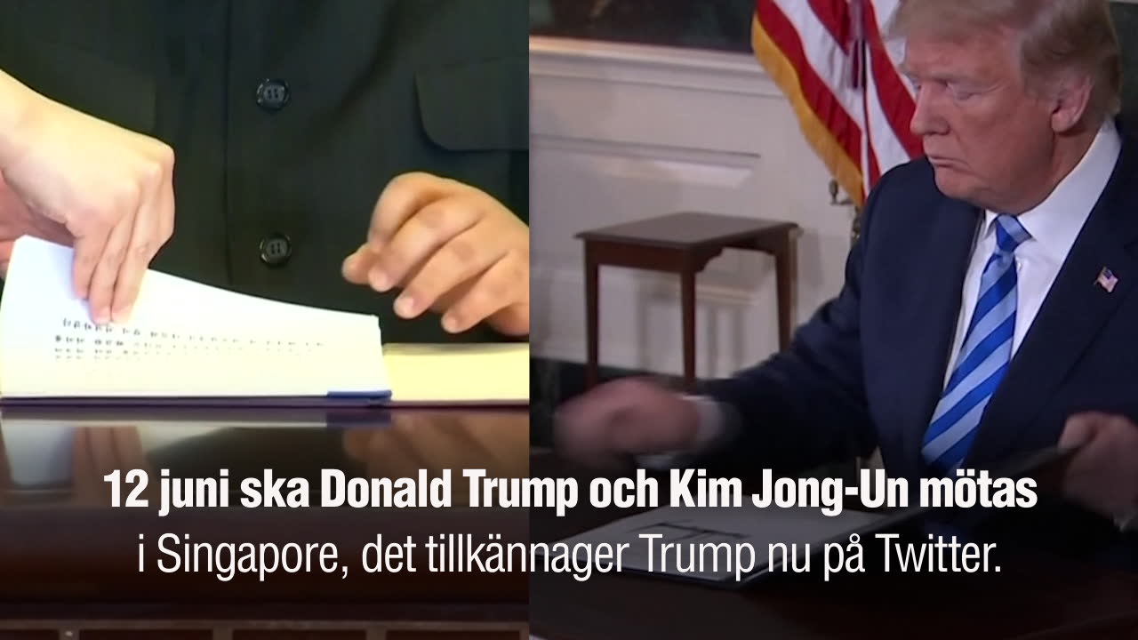 Då ska Trump och Jong-Un mötas