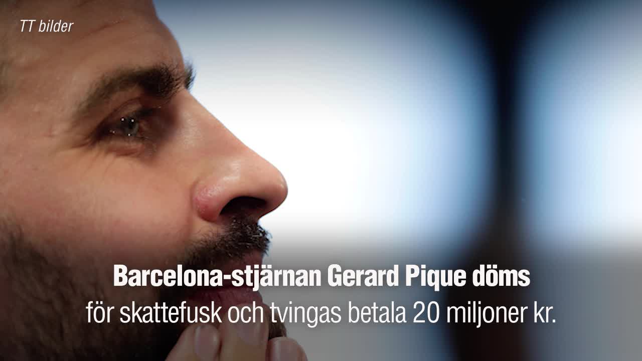 Pique dömd för skattebrott – får betala 20 miljoner