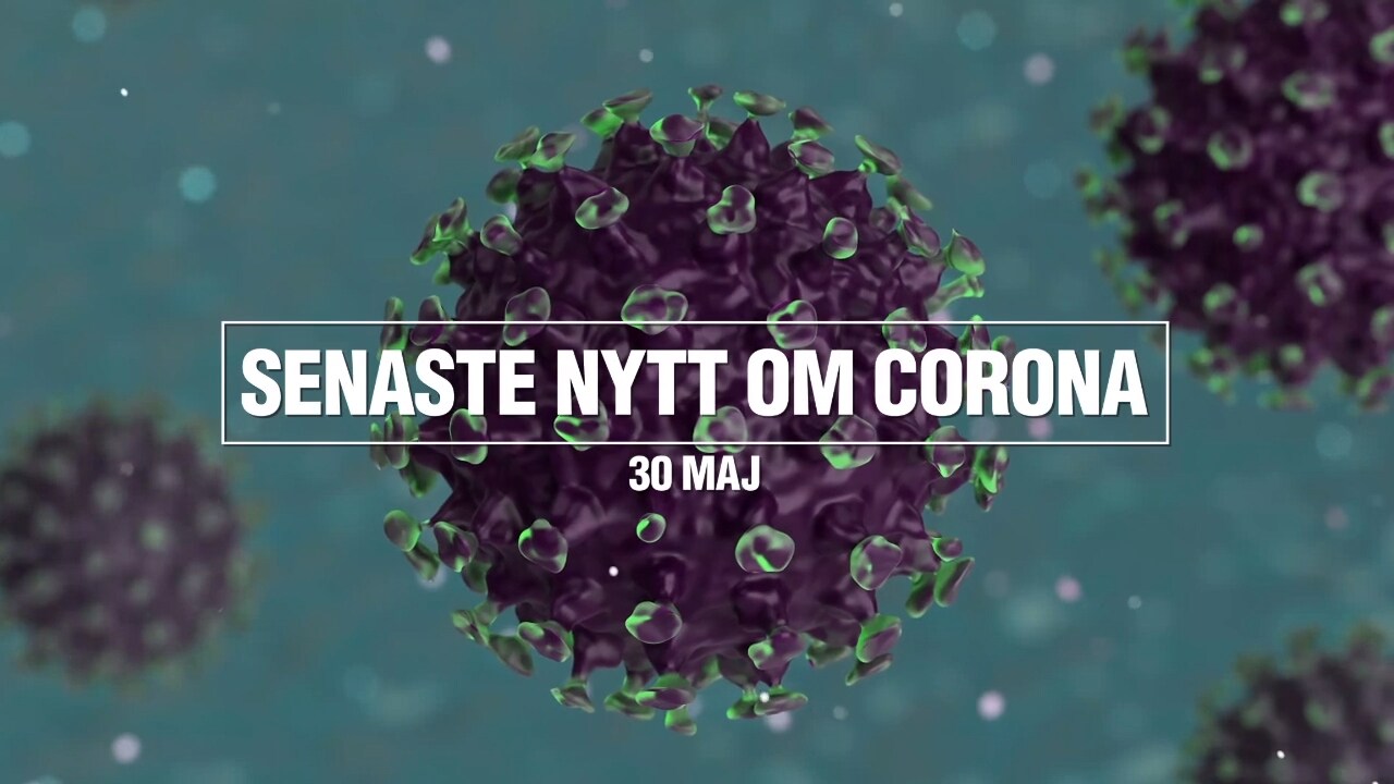 Tre nyheter om corona – 30 maj