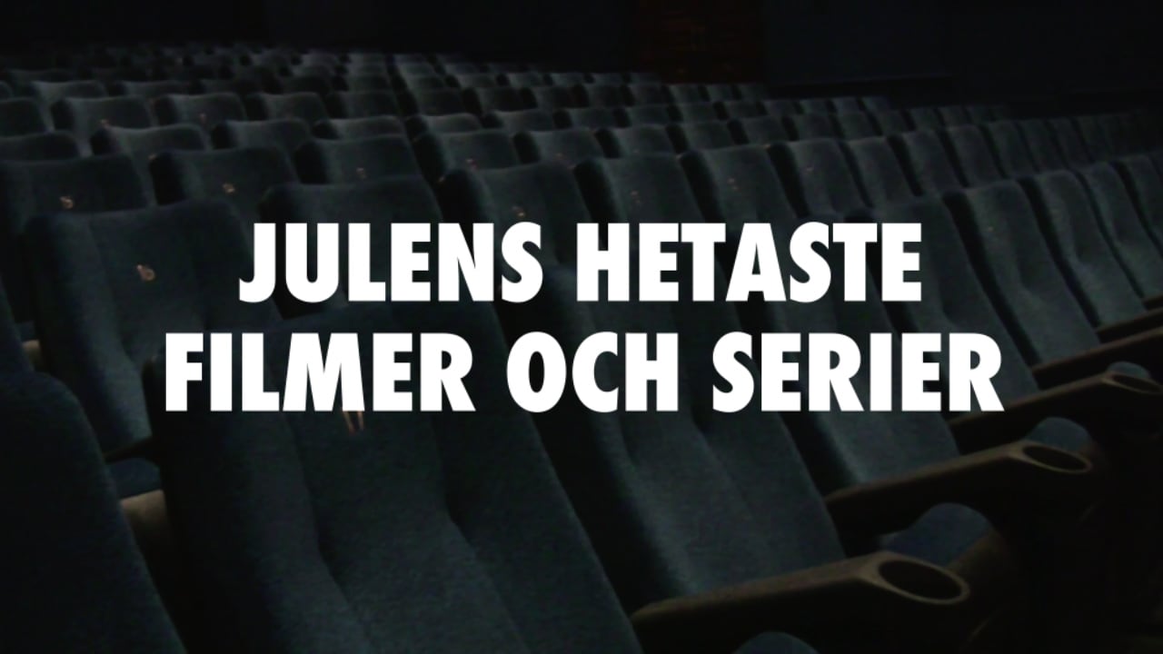 Julens hetaste filmer och serier