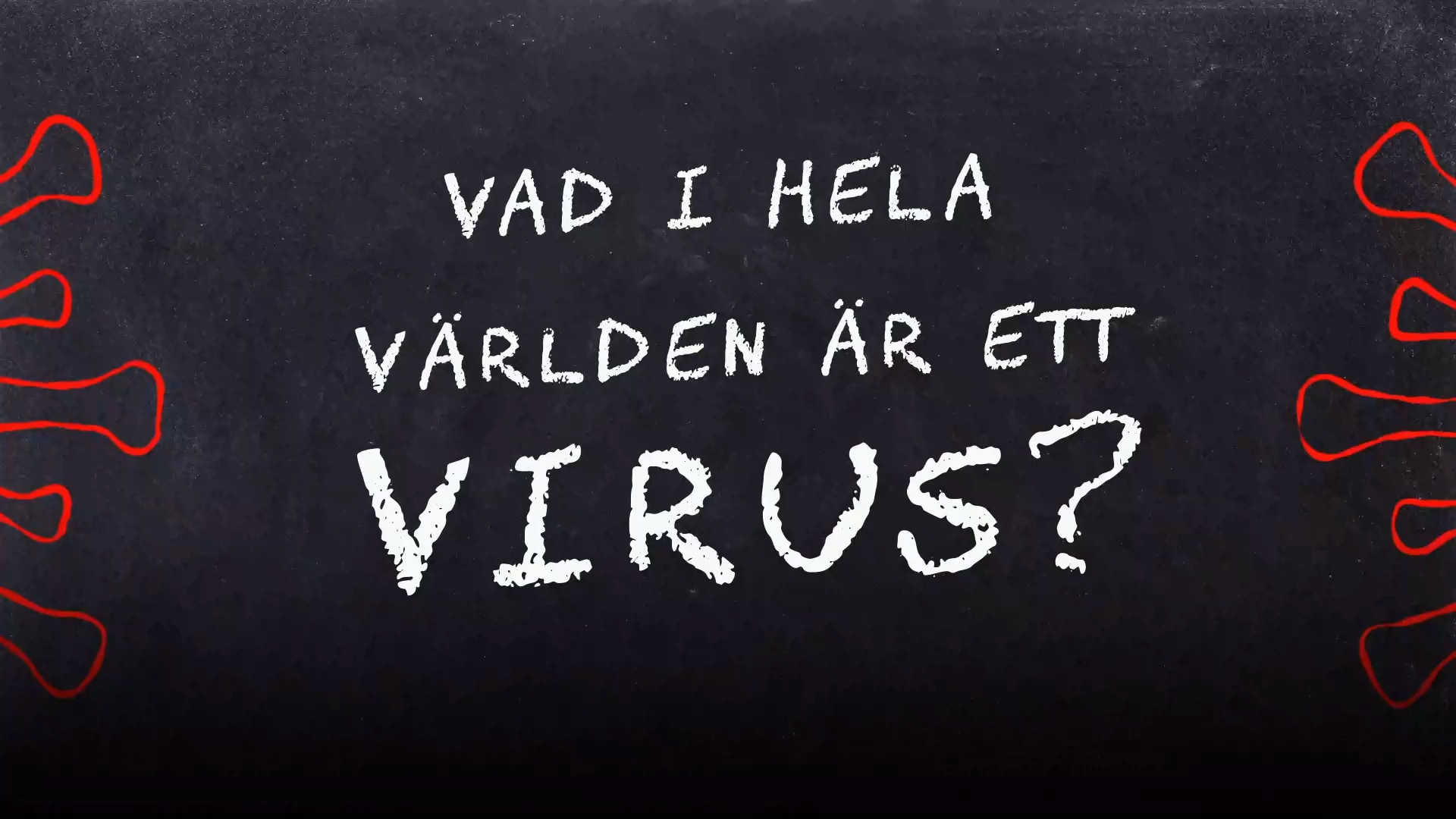 Vad i hela världen är ett virus?