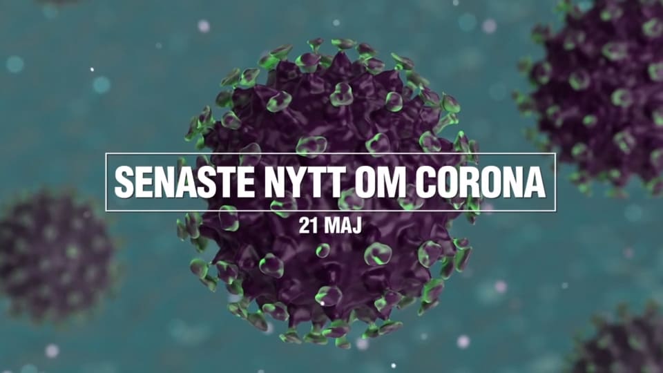 Tre nyheter om coronapandemin – 21 maj