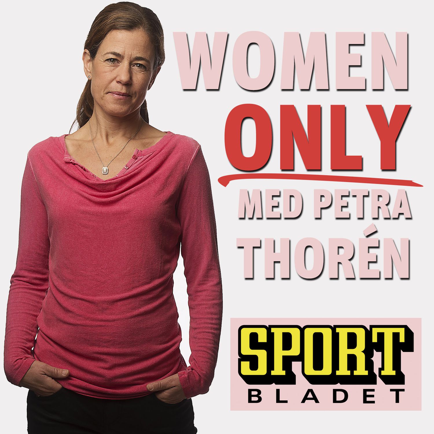 4 - Lotta Schelin Women only med Petra Thorén on Acast. 