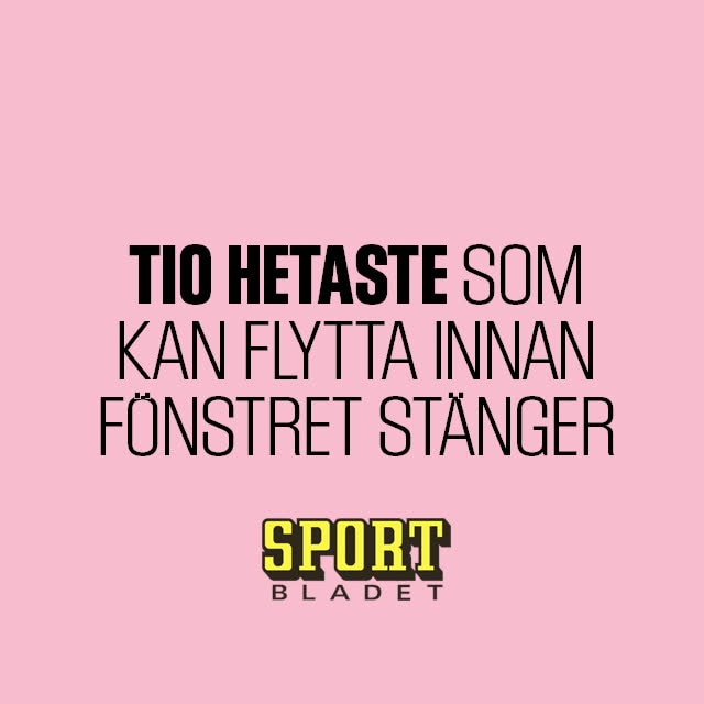 Tio hetaste spelare som fortfarande kan flytta