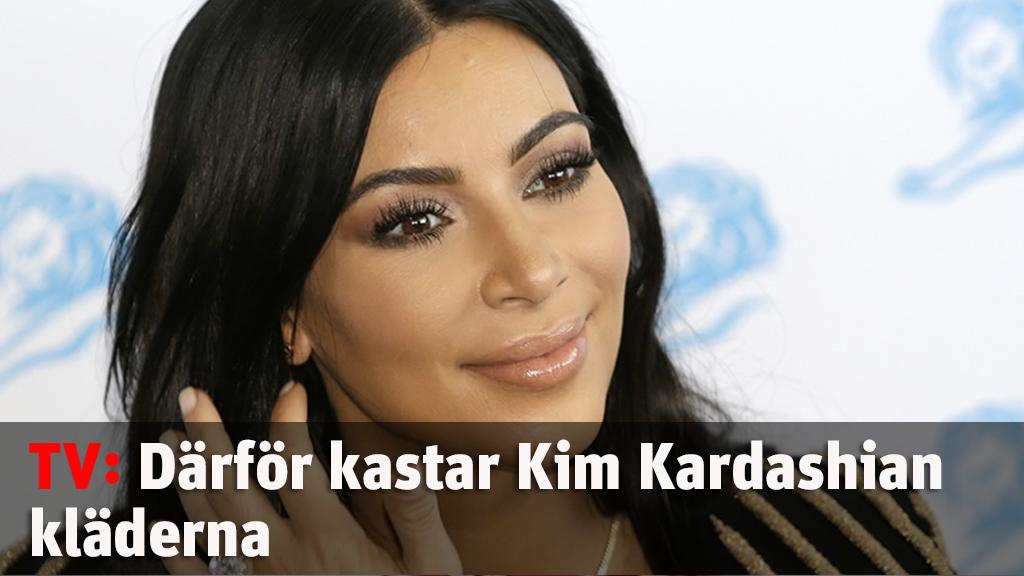 Därför kastar Kim Kardashian kläderna