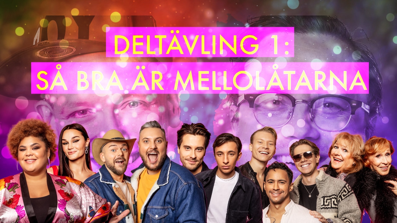 Så bra är Mellolåtarna i deltävling 1