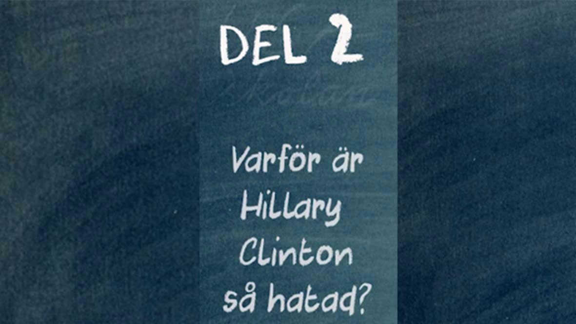 USA-skolan: Varför är Hillary Clinton så hatad?