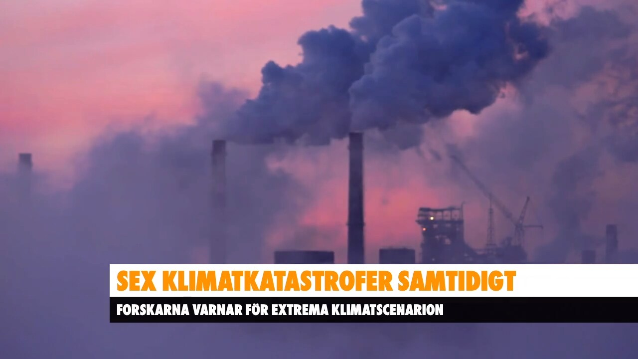 Sex klimatkatastrofer samtidigt