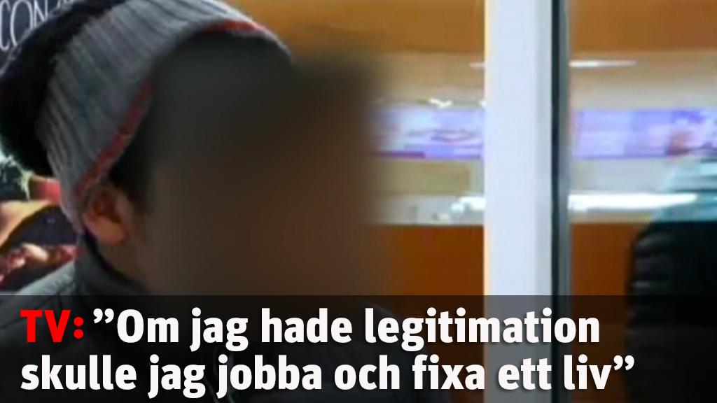 "Om jag hade legitimation skulle jag jobba och fixa ett liv"