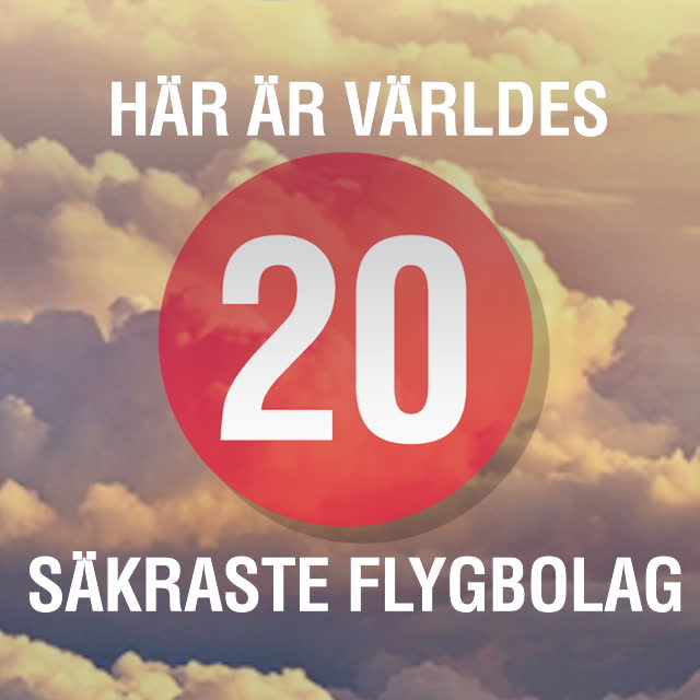 Här är världens 20 säkraste flygbolag