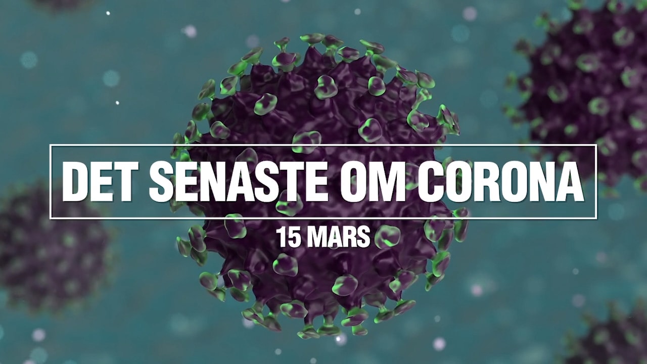 Senaste nytt om corona – 15 mars