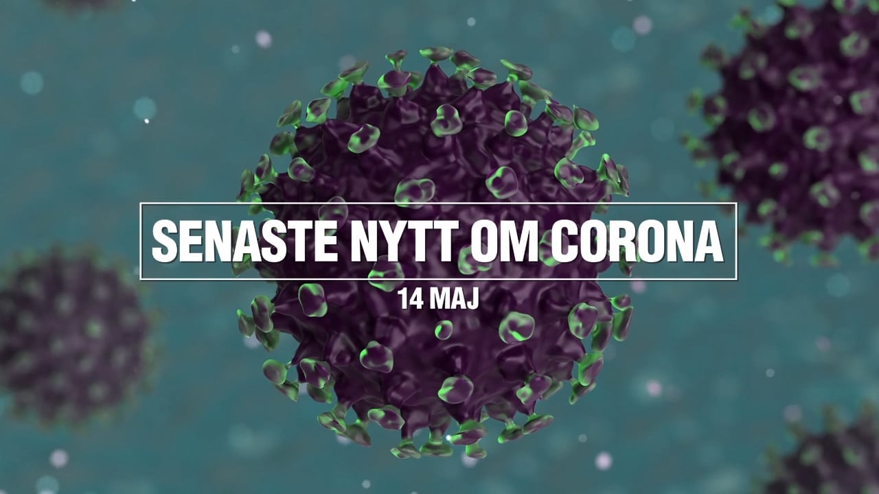 Tre nyheter om coronaviruset – 14 maj