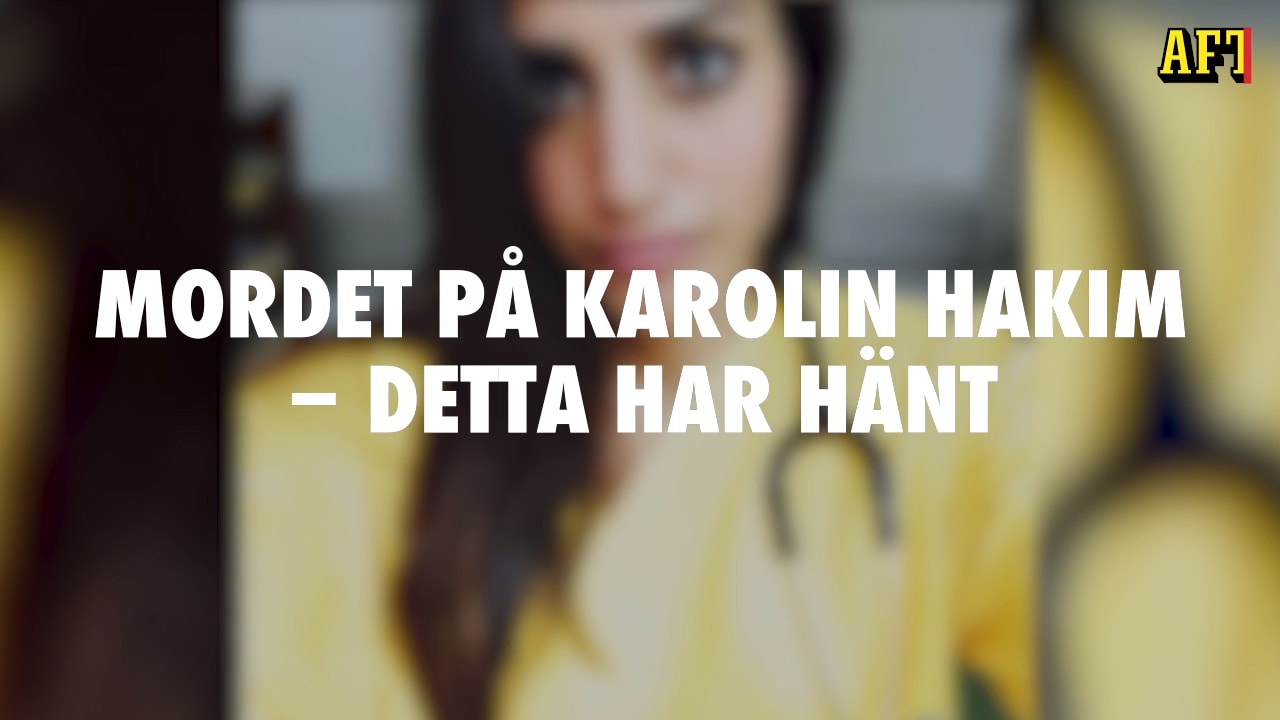Mordet på Karolin Hakim – detta har hänt