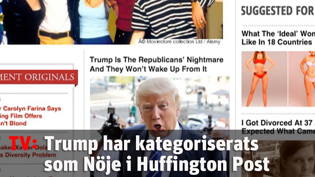 Donald Trump har kategoriserats som nöje i Huffington Post