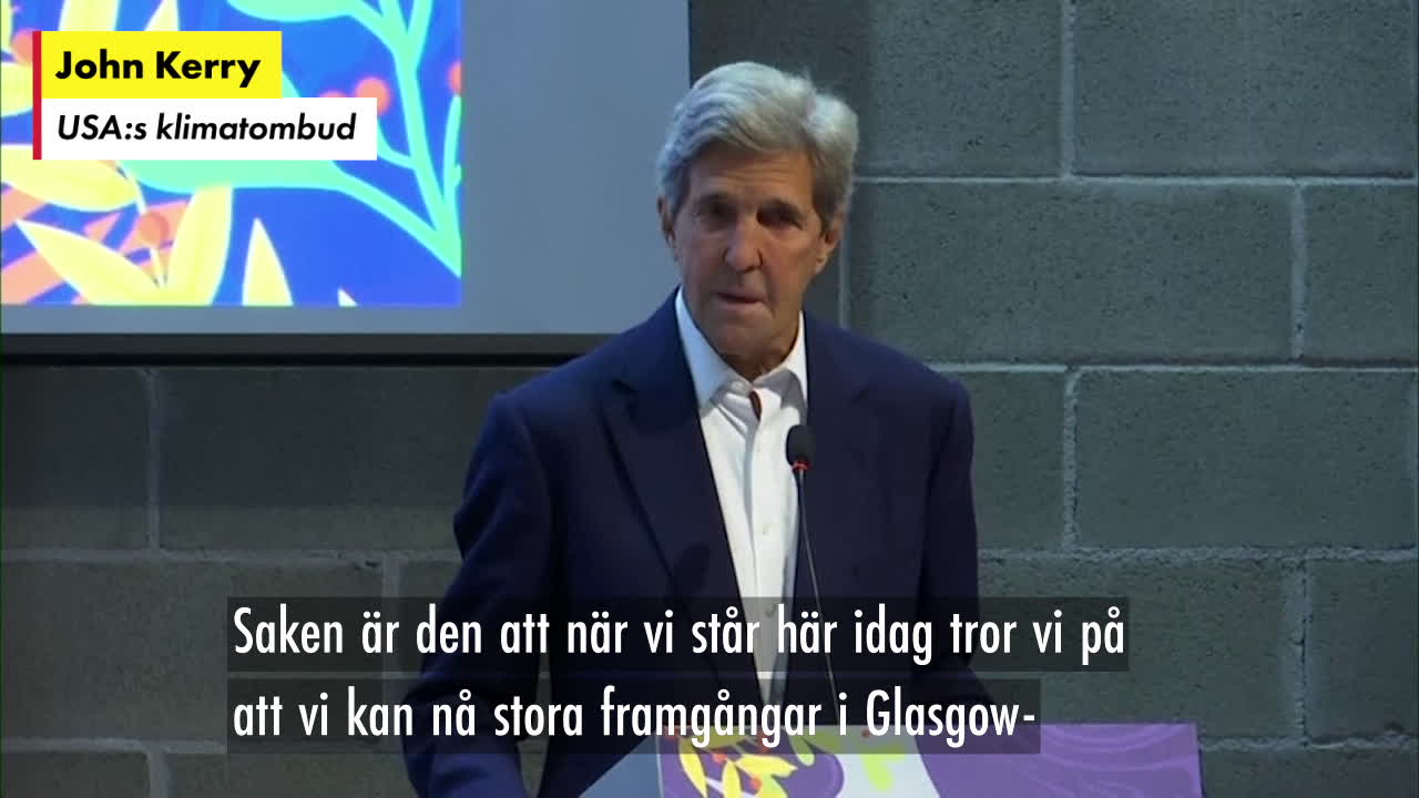 USA:s klimatombud John Kerry inför COP26: ”Vi kan klara det”