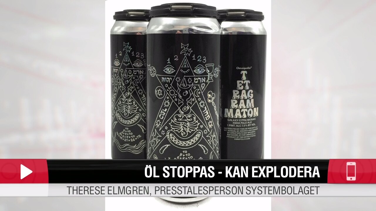 Systembolaget stoppar öl – ”Kan explodera”