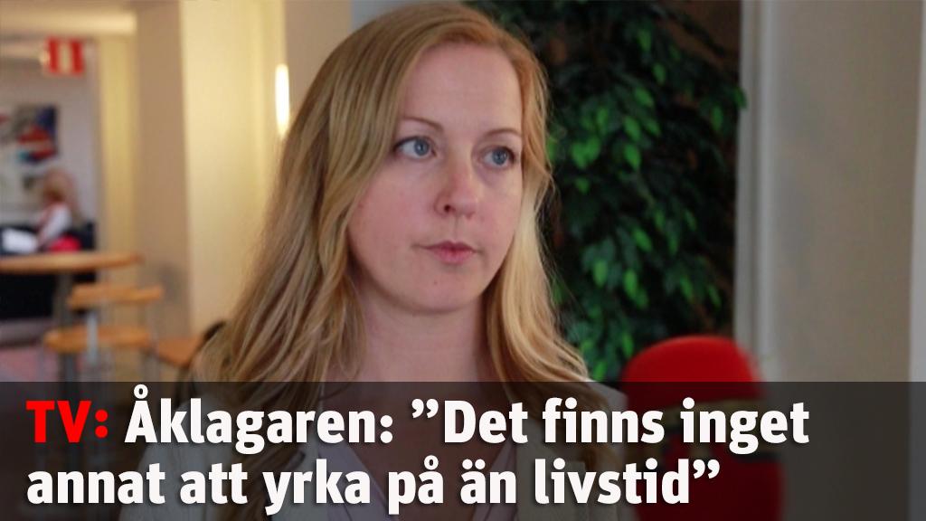 Åklagaren: "Det finns inget annat att yrka på än livstid"