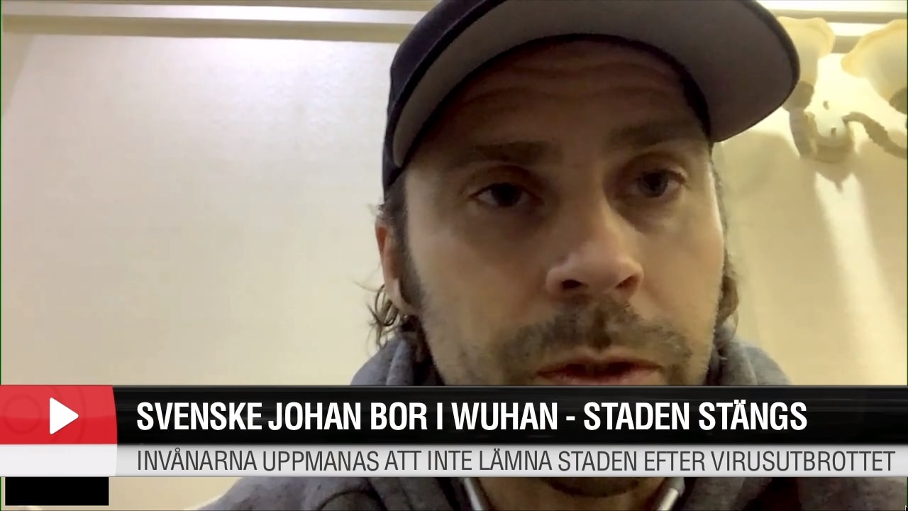 Svenske Johan fast i Wuhan: "Alla har på sig munskydd nu"