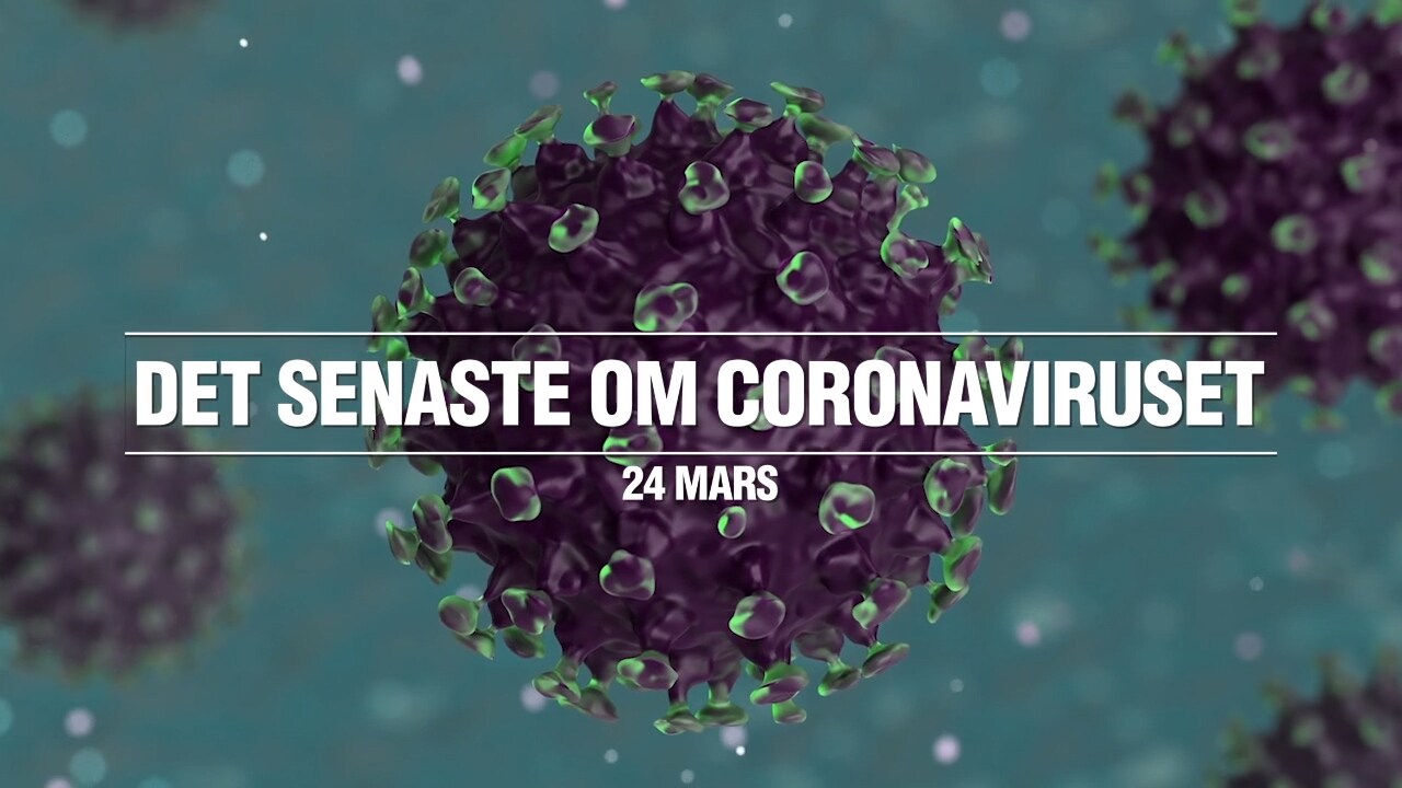 Det senaste om coronaviruset – 24 mars