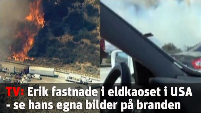 Erik fastnade i eldkaoset i USA- se hans egna bilder på branden