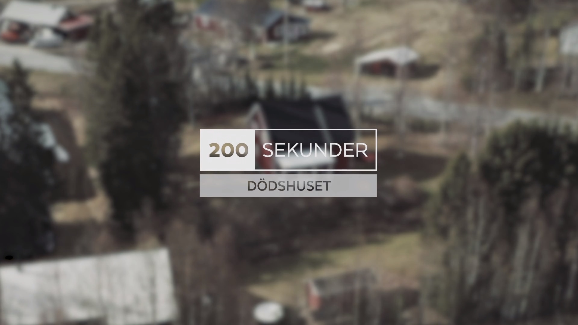 200 sekunder: Dödshuset