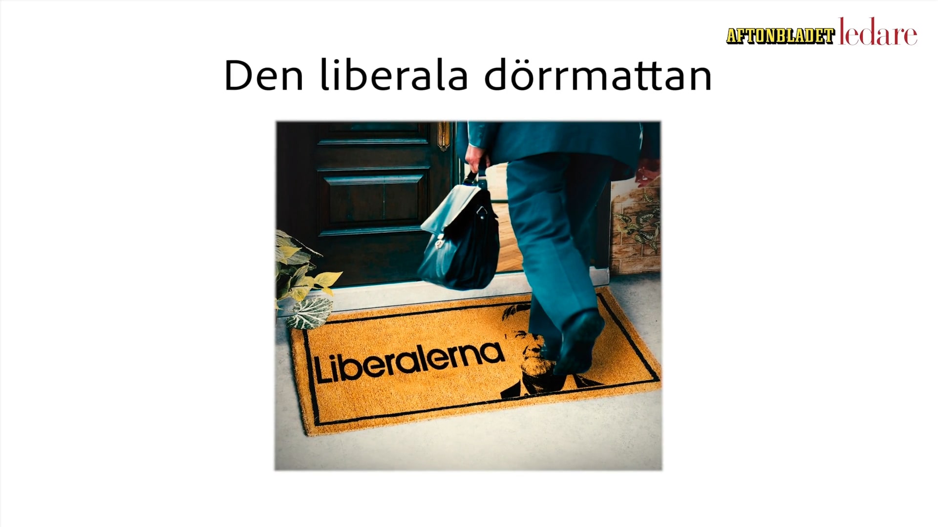 LEDARE: Den Liberala dörrmattan