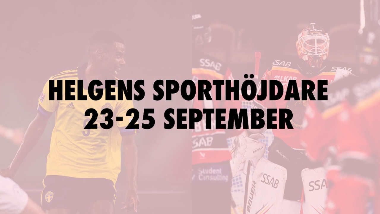 Här är helgens sporthöjdare 23-35 september