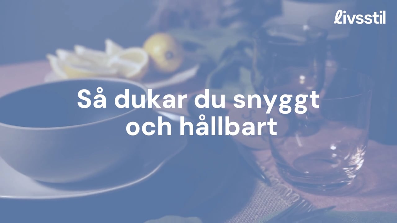 Så dukar du snyggt och hållbart