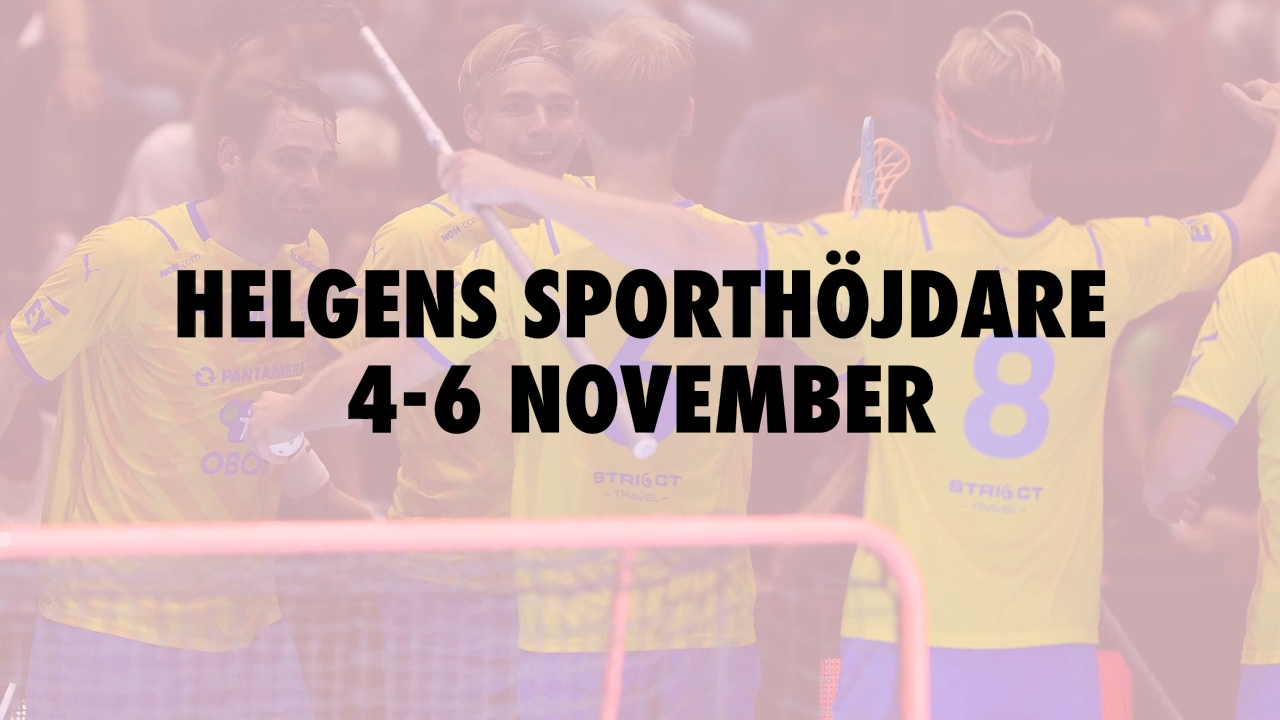Här är helgens sporthöjdare 4-6 november