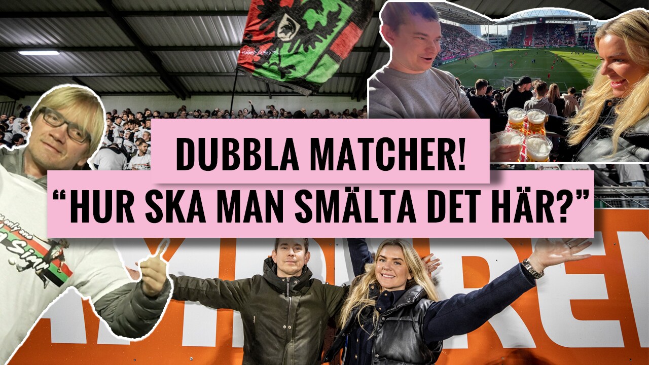 Dubbla matcher!: "Hur ska man kunna smälta det här"