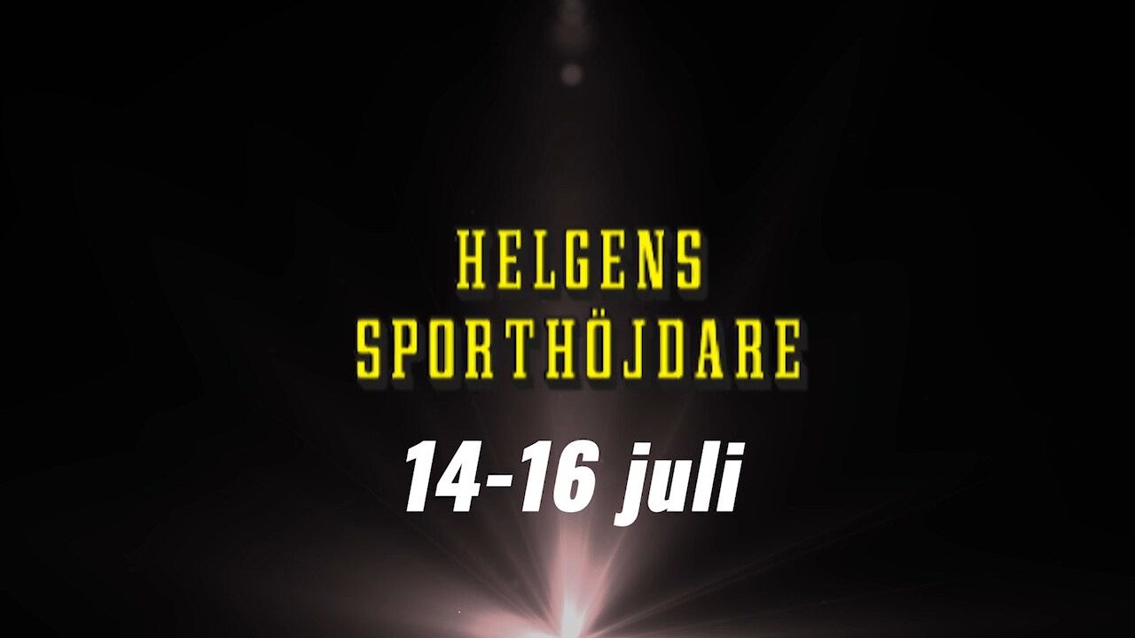 Här är helgens sporthöjdare 14-16 juli