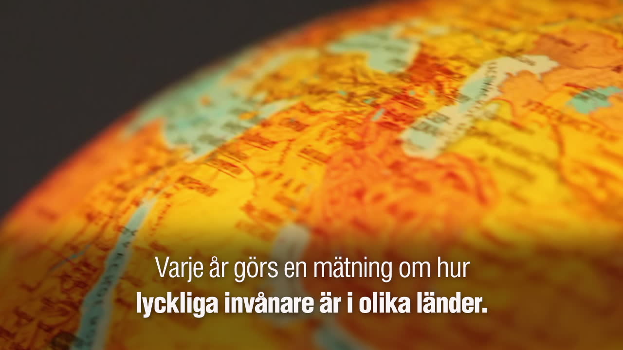 Lever du i världens lyckligaste land?