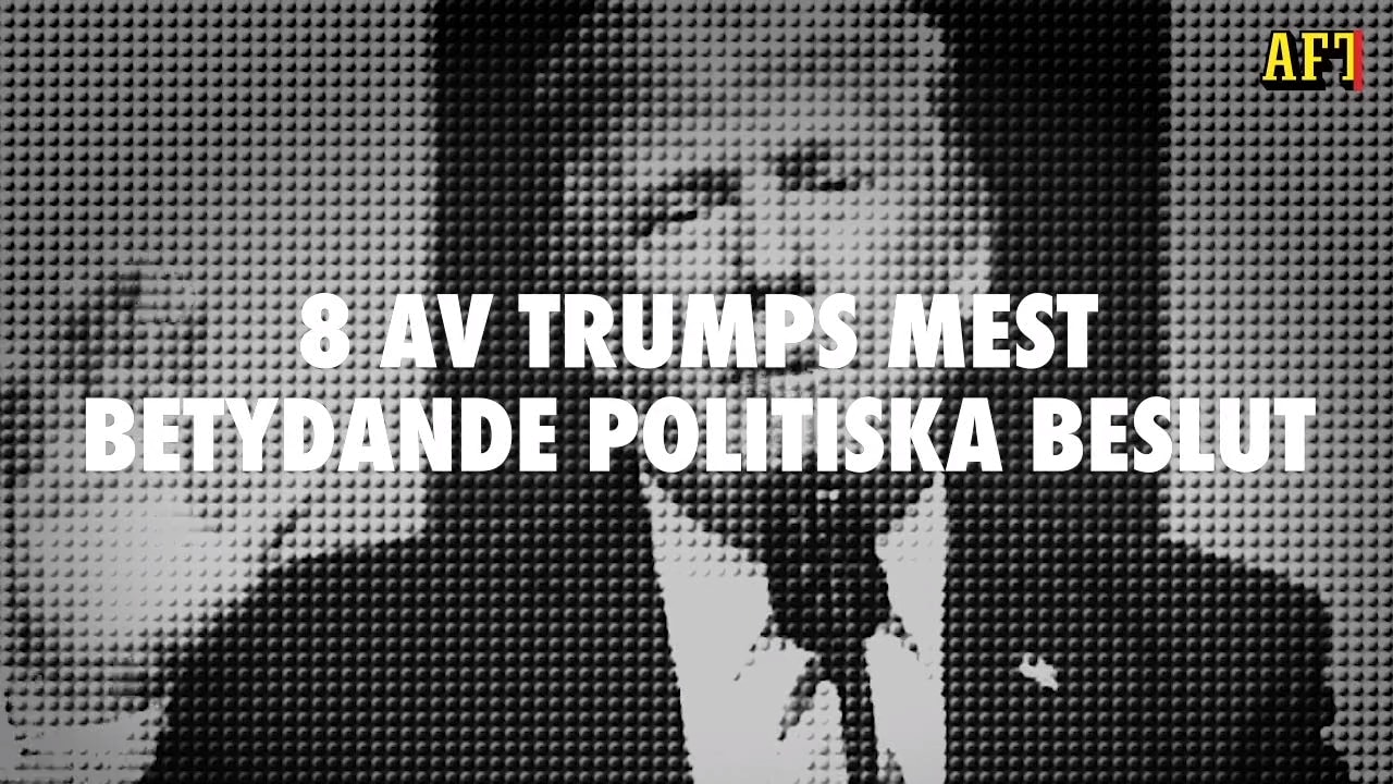 Åren med Trump – här är 8 av hans viktigaste beslut