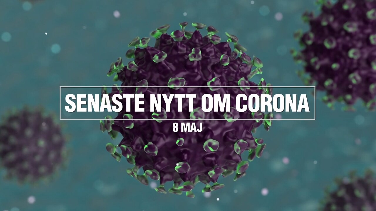 Tre nyheter om coronapandemin – 8 maj