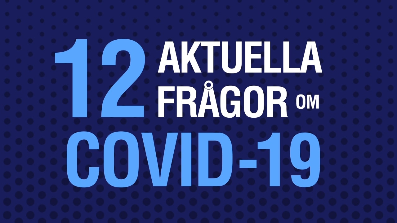 12 aktuella frågor om covid-19