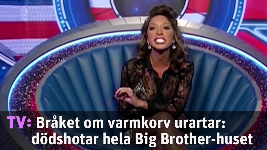 Här dödshotar hon hela Big Brother-huset