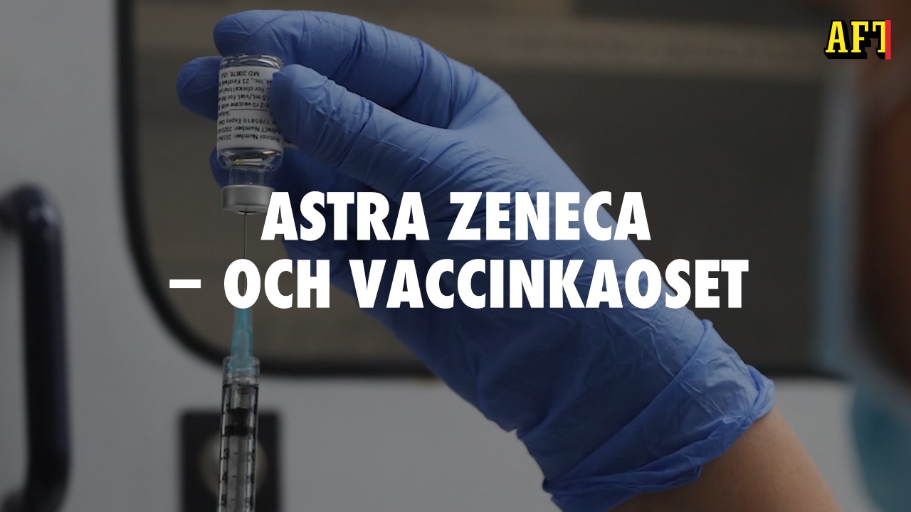 Detta har hänt: Astra Zeneca – och vaccinkaoset