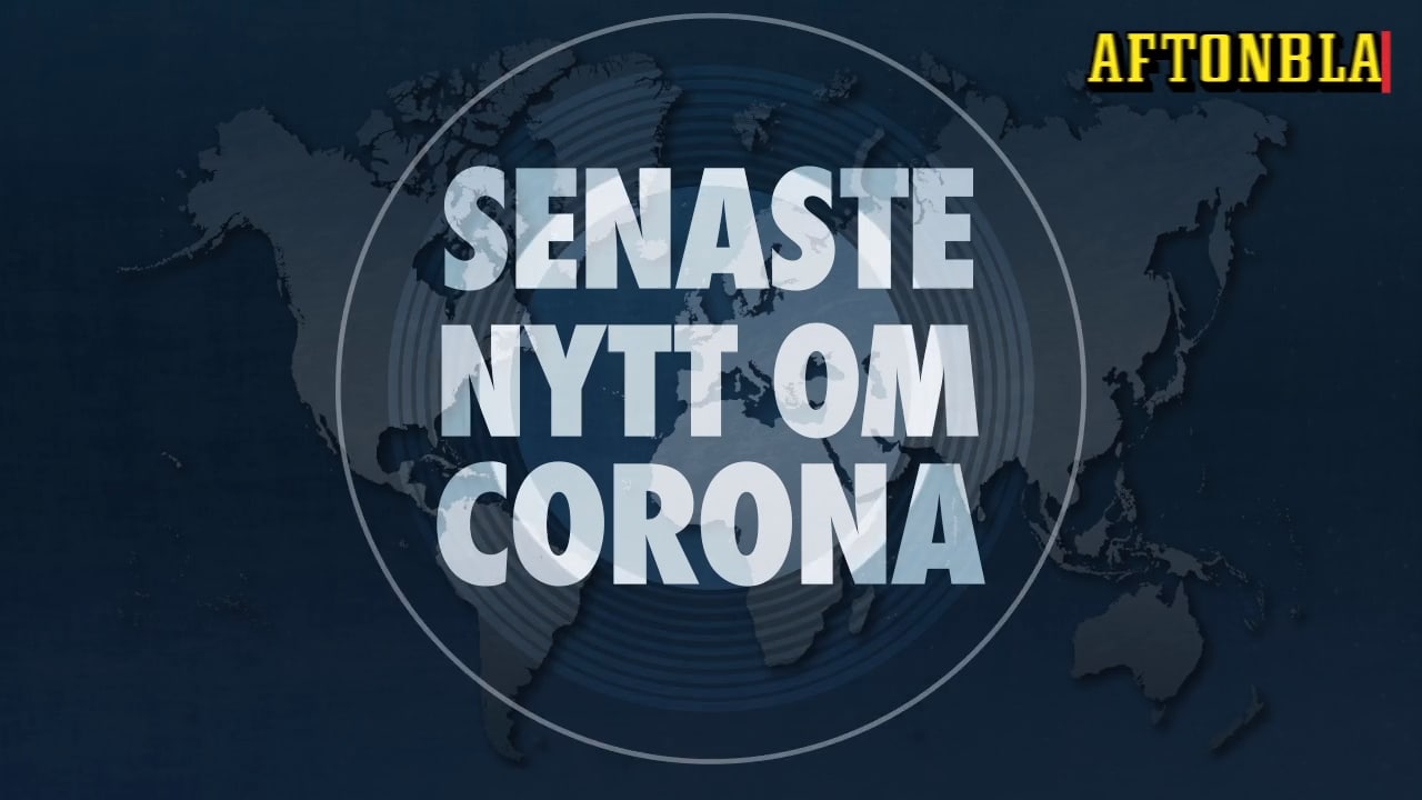 Senaste nytt om coronapandemin - 27 juli