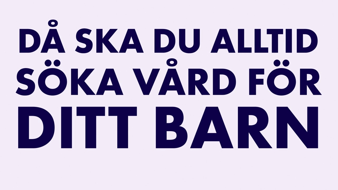 Då ska du alltid söka vård för ditt barn