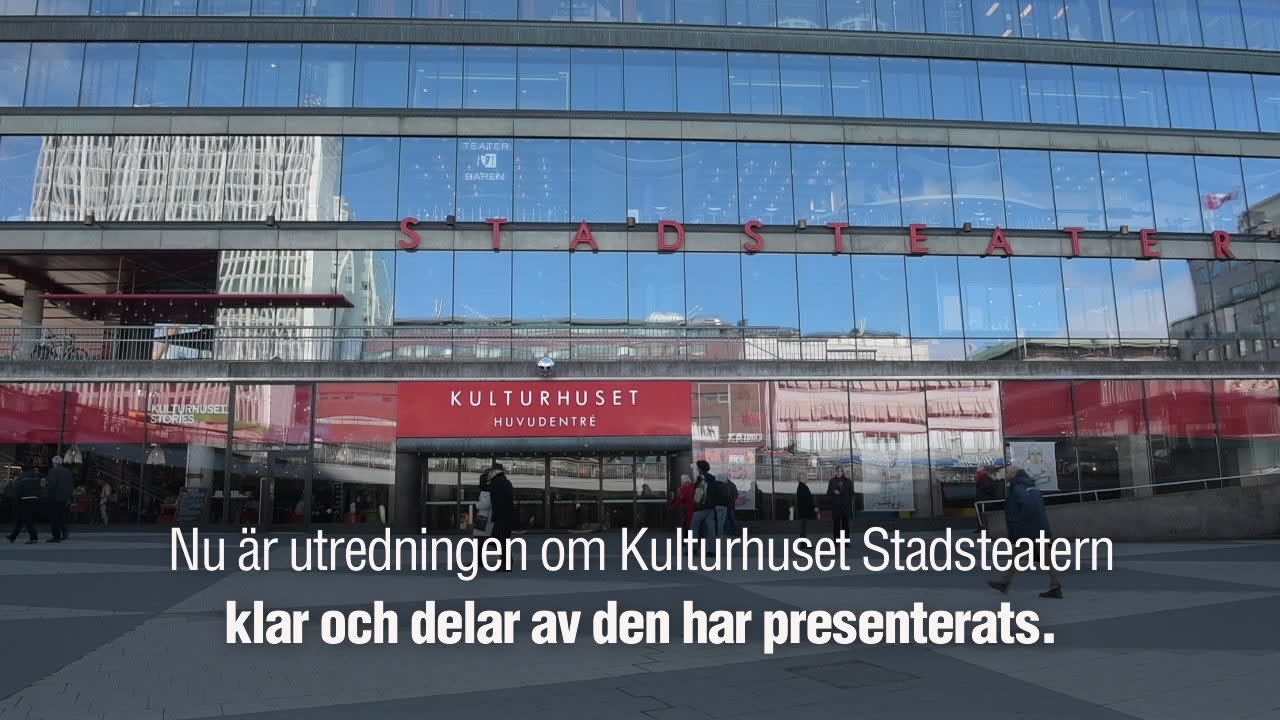 Utredningen om Kulturhuset Stadsteatern är klar