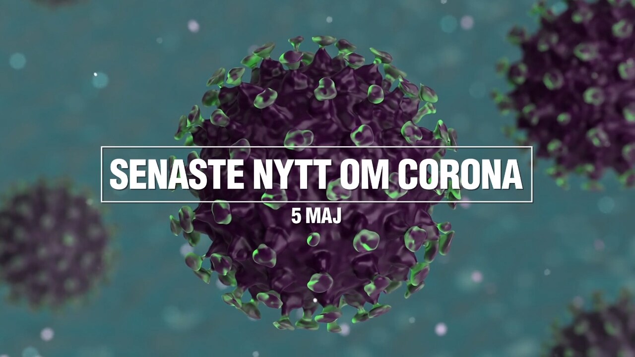 Tre nyheter om coronapandemin – 5 maj