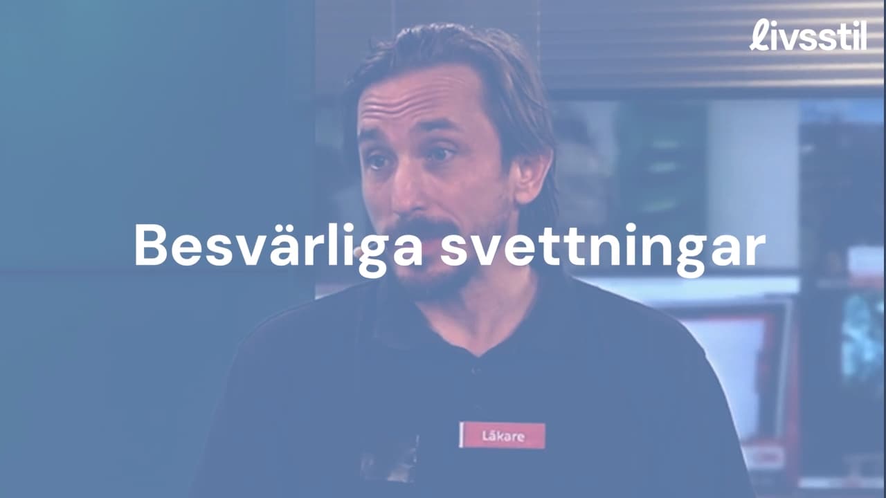 Besvärliga svettningar – då behöver du söka hjälp
