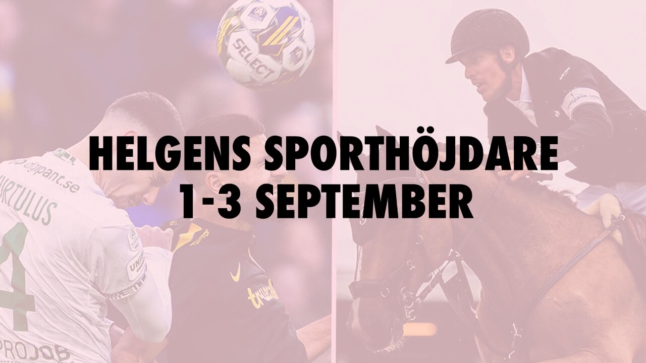 Här är helgens sporthöjdare 1-3 september