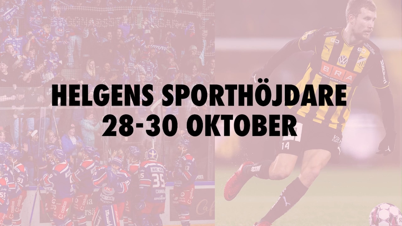 Här är helgens sporthöjdare 28-30 oktober