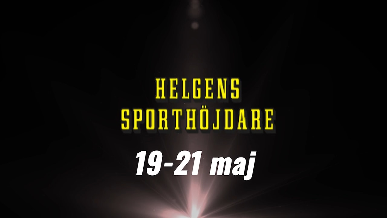 Här är helgens sporthöjdare 19-21 maj