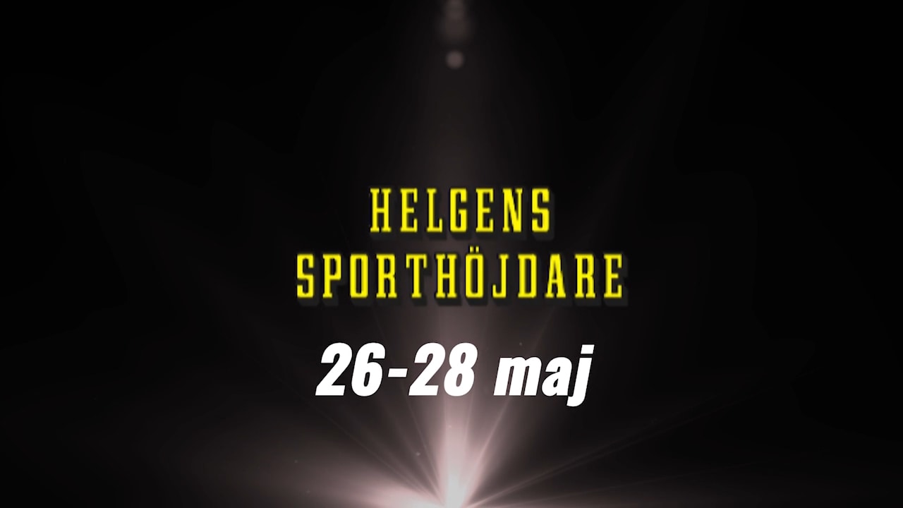 Här är helgens sporthöjdare 26-28 maj